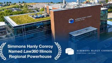 Simmons Hanly Conroy Named an Illinois Regional Powerhouse by Law360