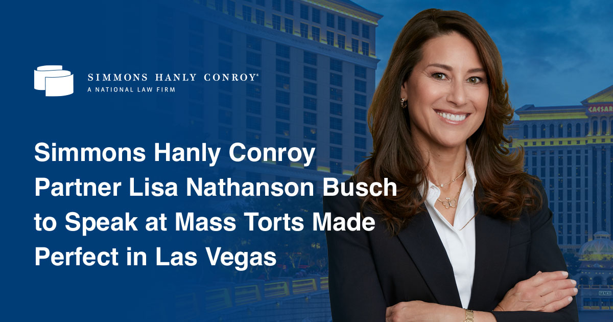 Simmons Hanly Conroy Partner Lisa Nathanson Busch Speaking at Mass Torts Made Perfect 2026