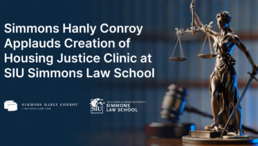 Simmons Hanly Conroy Applauds Ceration of Housing Justice Clinic at SIU Simmons Law School